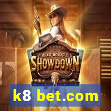 k8 bet.com